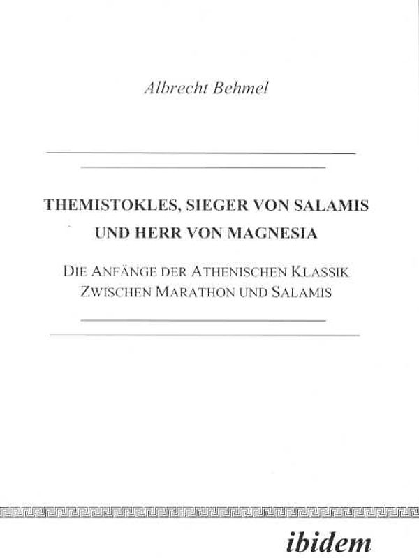 Themistokles, Sieger von Salamis und Herr von Magnesia