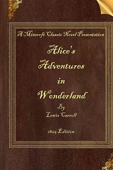 Alice's Adventures in Wonderland: 1865 Edition