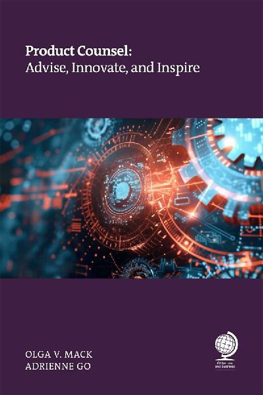 Product Counsel: Advise, Innovate, and Inspire