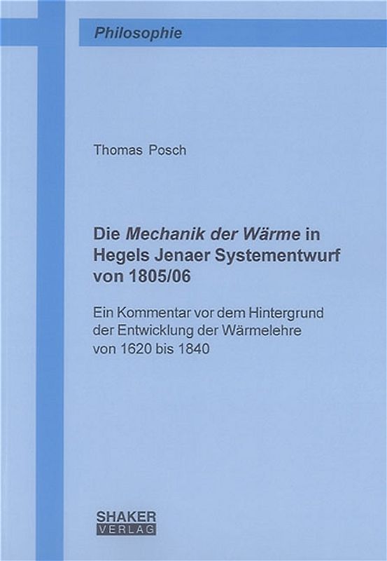 Die Mechanik der Wärme in Hegels Jenaer Systementwurf von 1805/06