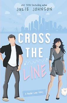 Cross the Line (A Boston Love Story, Band 2)