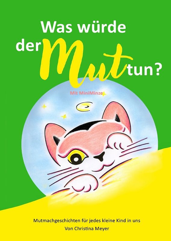 Was würde der Mut tun? Mit MiniMinze