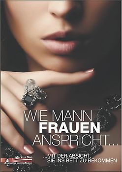 Wie Mann Frauen anspricht...