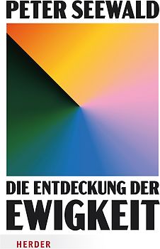 Die Entdeckung der Ewigkeit