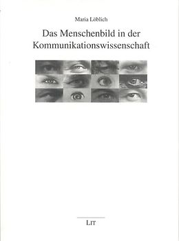 Das Menschenbild in der Kommunikationswissenschaft