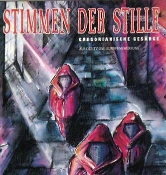 Stimmen der Stille - Gregorianische Gesänge