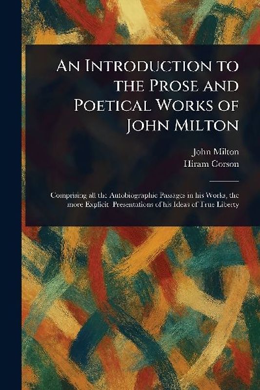 An Introduction to the Prose and Poetical Works of John Milton