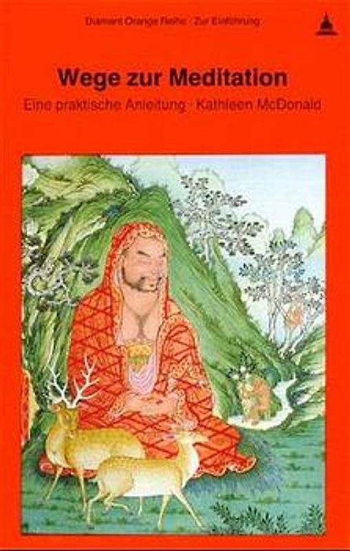 Wege zur Meditation. Eine praktische Anleitung