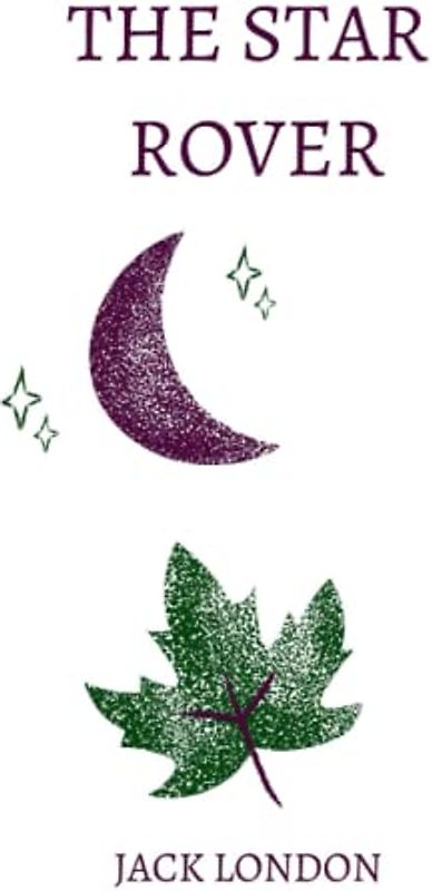 The Star Rover by Jack London