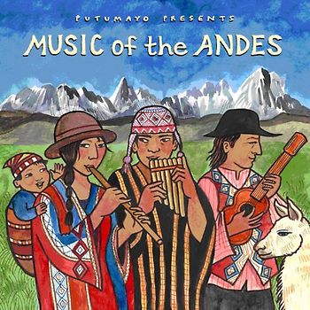 Putumayo Presents - Music of the Andes