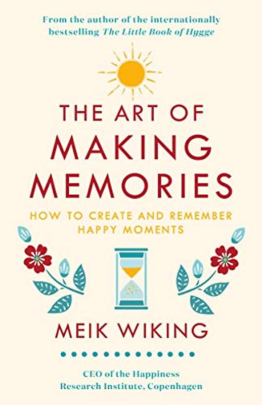 The Art of Making Memories