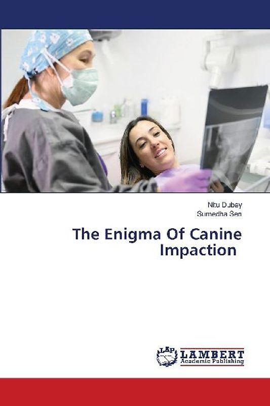 The Enigma Of Canine Impaction