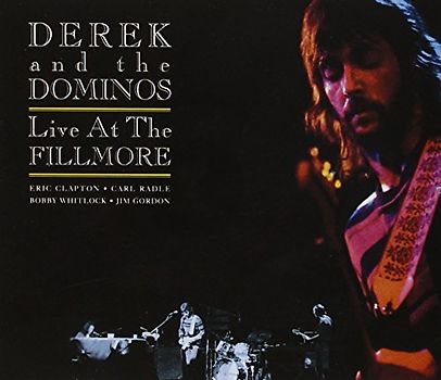 Derek and the Dominos - Live at the Fillmore