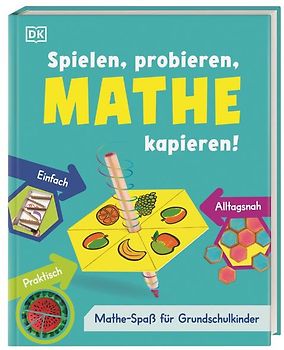 Spielen, probieren, Mathe kapieren!