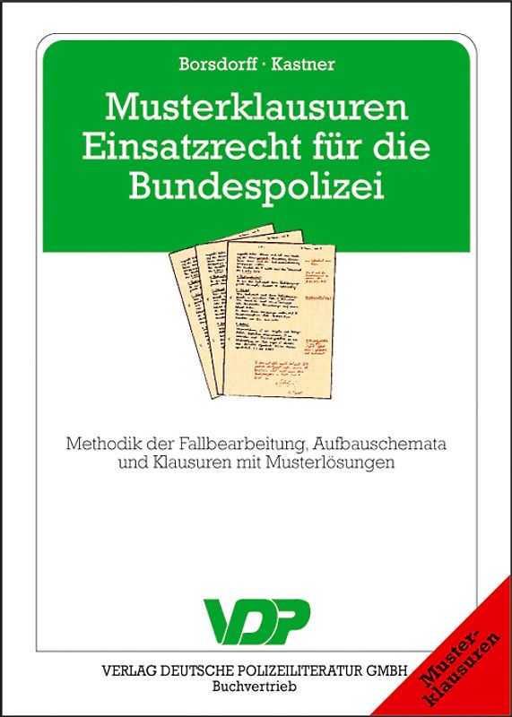 Musterklausuren Einsatzrecht für die Bundespolizei