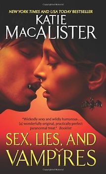 Sex, Lies, and Vampires (Dark Ones Series, Band 3) - MacAlister, Katie