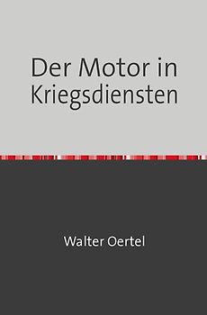 Der Motor in Kriegsdiensten