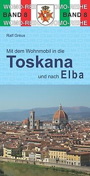 Mit dem Wohnmobil durch die Toskana und nach Elba
