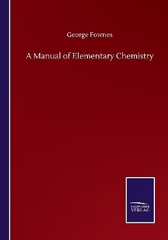 A Manual of Elementary Chemistry