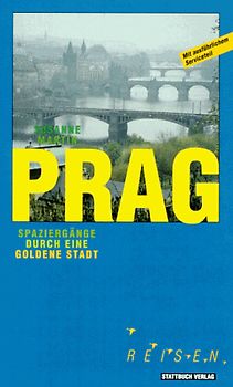 Prag. Spaziergänge durch eine goldene Stadt