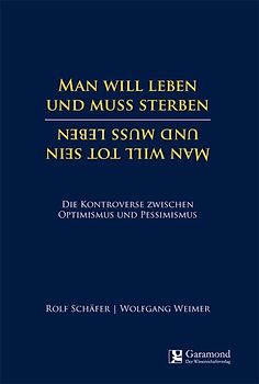 Man will leben und muss sterben – Man will tot sein und muss leben