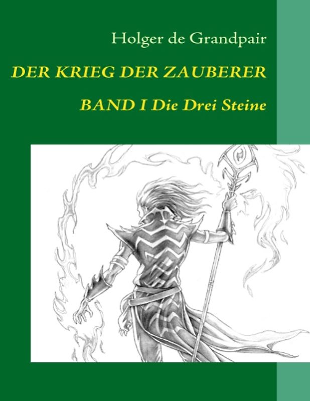 Der Krieg der Zauberer, Band 1. Die Drei Steine