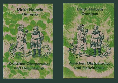 Omnipax. Zwischen Obstparadies und Fleischfabrik