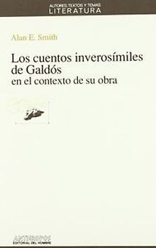 Los cuentos inverosímiles de Galdós, en el contexto de su obra