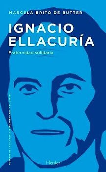 Ignacio Ellacuría. Fraternidad Solidaria