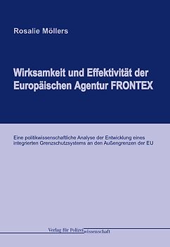 Wirksamkeit und Effektivität der Europäischen Agentur FRONTEX
