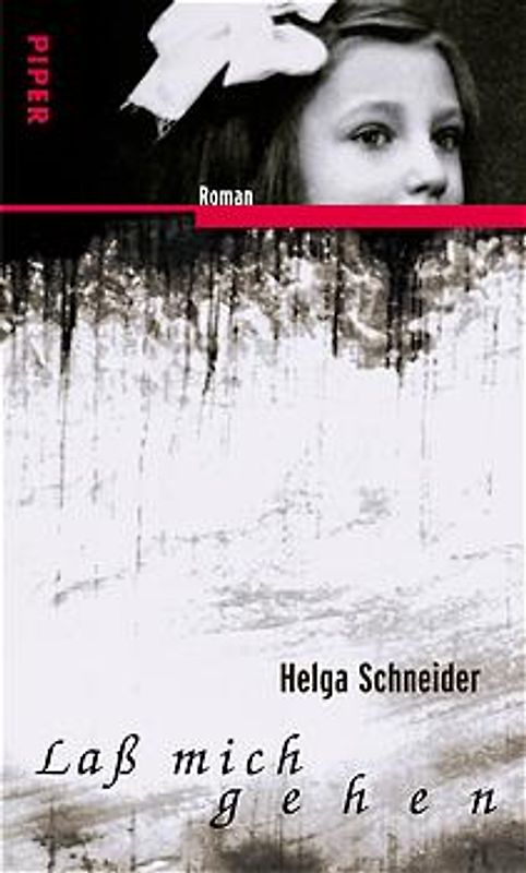 Lass mich gehen. Roman