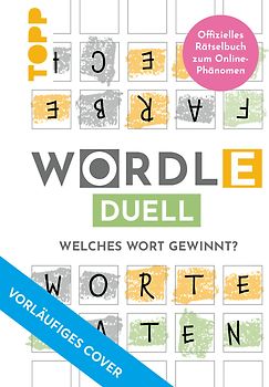 WORDLE Duell – Welches Wort gewinnt?