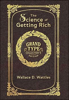 Large Print - The Science of Getting Rich - Grand Type Collector's Edition - Matte Hardcover with Dust Jacket