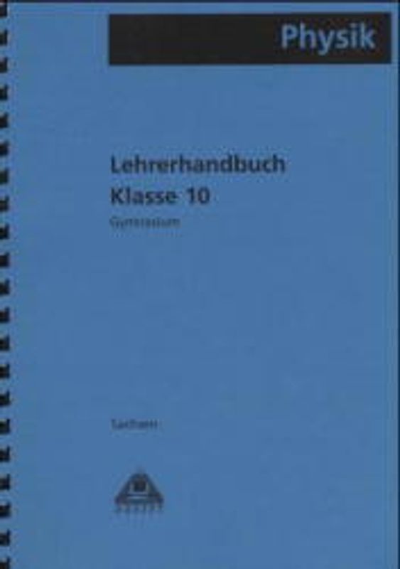 Physik / Klasse 10 / Lehrbuch Gymnasium Sachsen - mathematisch-naturwissenschaftliches Profil