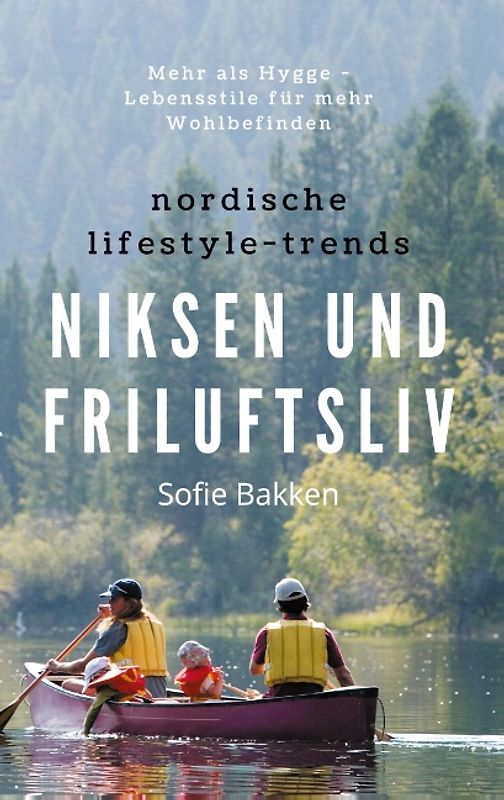 Nordische Lifestyle-Trends: Niksen und Friluftsliv