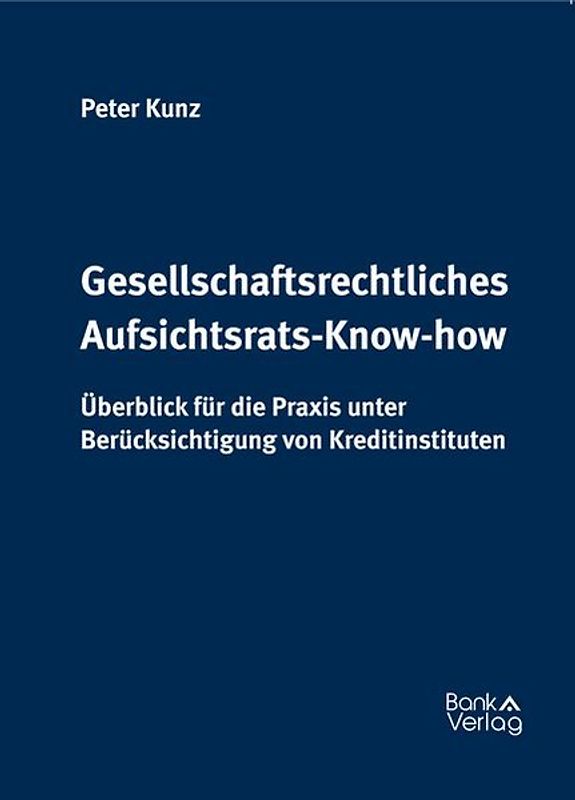 Gesellschaftsrechtliches Aufsichtsrats-Know-how