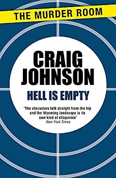 Hell is Empty: A riveting episode in the best-selling, award-winning series - now a hit Netflix show! (A Walt Longmire Mystery, Band 7)