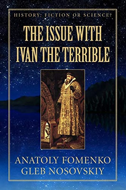 The Issue with Ivan the Terrible (History: Fiction or Science?, Band 10)