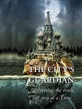 The City's Guardian "Protecting the truth, one step at a time."