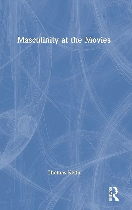 Masculinity at the Movies