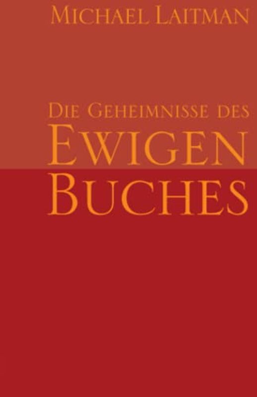Die Geheimnisse des Ewigen Buches: DIE BEDEUTUNG DER BIBLISCHEN GESCHICHTEN