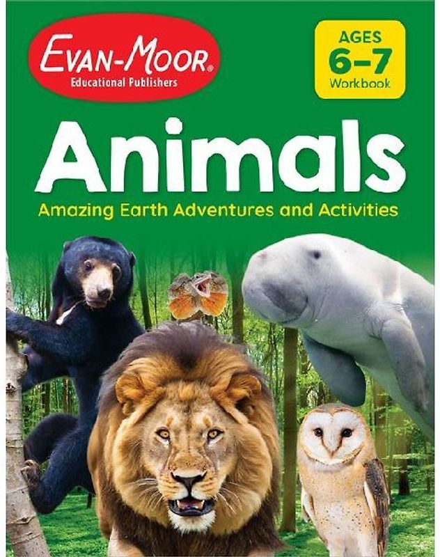 Animals: Amazing Earth Adventures and Activities, Ages 6-7