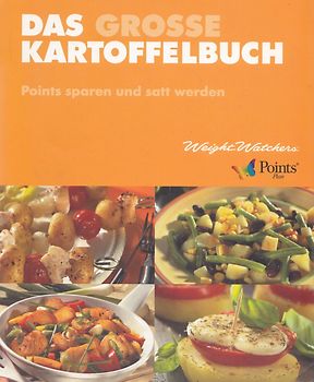 Weight Watchers® - Das große Kartoffelbuch: Points sparen und satt werden - Mit Points Plan [Taschenbuch]