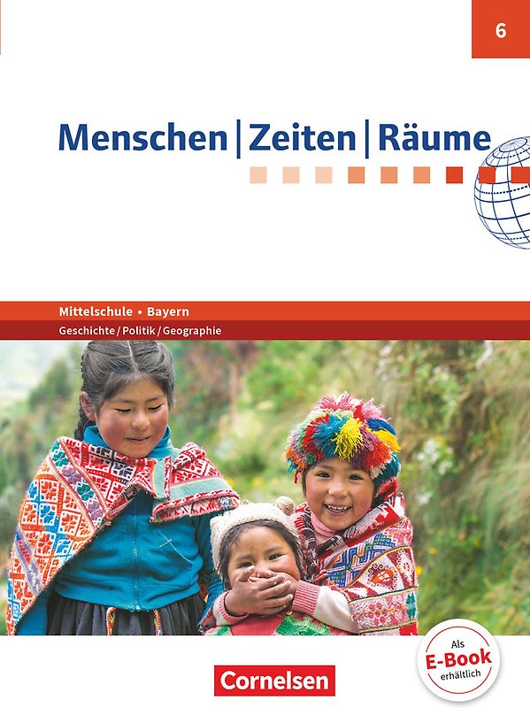 Menschen-Zeiten-Räume - Arbeitsbuch für Geschichte/Politik/Geographie Mittelschule Bayern - Ausgabe ab 2017 - 6. Jahrgangsstufe