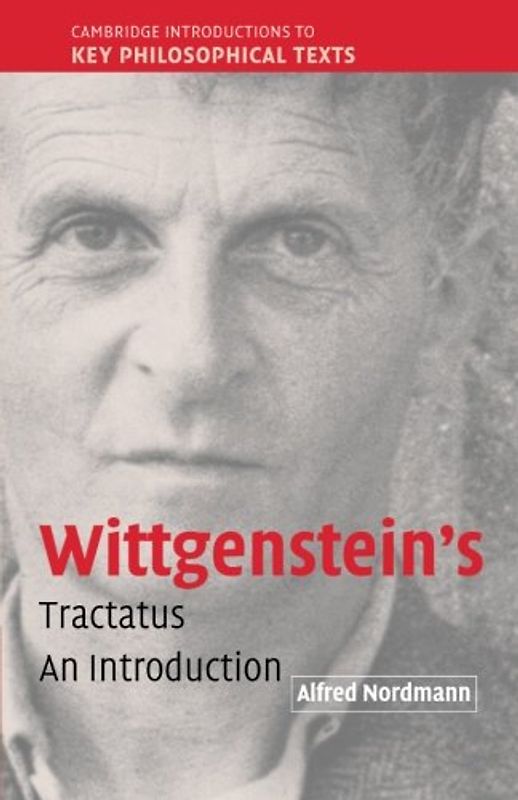 Wittgenstein's Tractatus: An Introduction (Cambridge Introductions to Key Philosophical Texts)