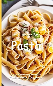 It's Time to Eat Pasta