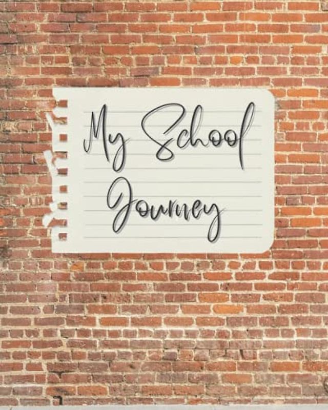 My School Journey: A guided journal to capture your school experiences