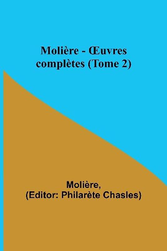 Molière - ¿uvres complètes (Tome 2)
