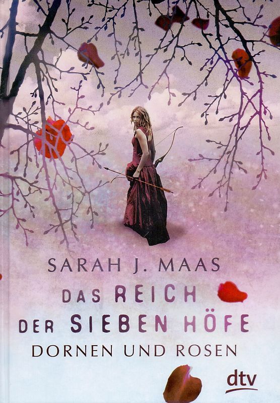 Das Reich der sieben Höfe – Dornen und Rosen