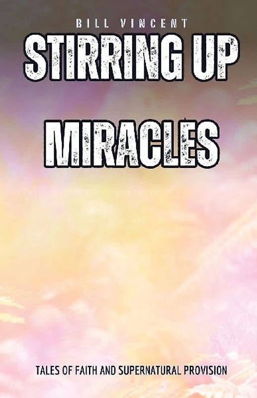 Stirring Up Miracles